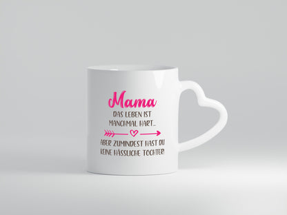 mama hat keine hässliche Tochter | Muttertag Humor Familie Geschenkidee Tasse