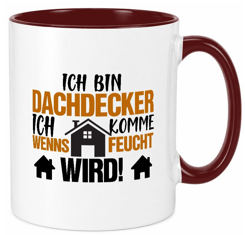Ich bin Dachdecker | Hausbau lustig Humor Geschenkidee Geschenk Tasse