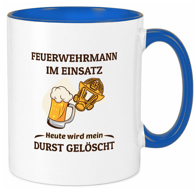 Heute wird mein durst gelöscht | Feuerwehrmann Bier lustiger Spruch Geschenk Tasse