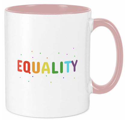 Equality Tasse | bunter Spruch LGBTQ+ farbenfroh lustiger Geschenk Humor