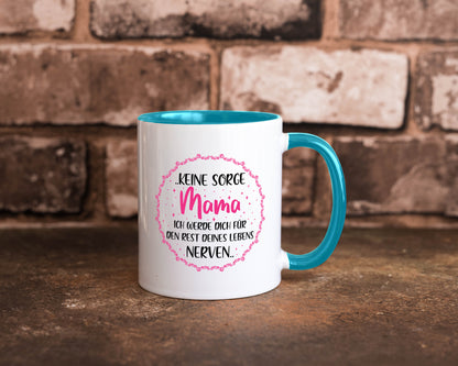 Ich nerve meine Mama für immer | Muttertag Geschenkidee Familie Humor Tasse