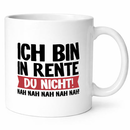 Ich bin in Rente v2 Humor Geschenkidee Tasse