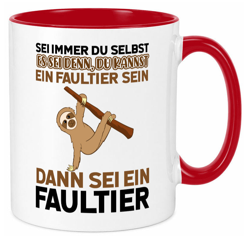 Sei du selbst Humor Geschenkidee Tasse