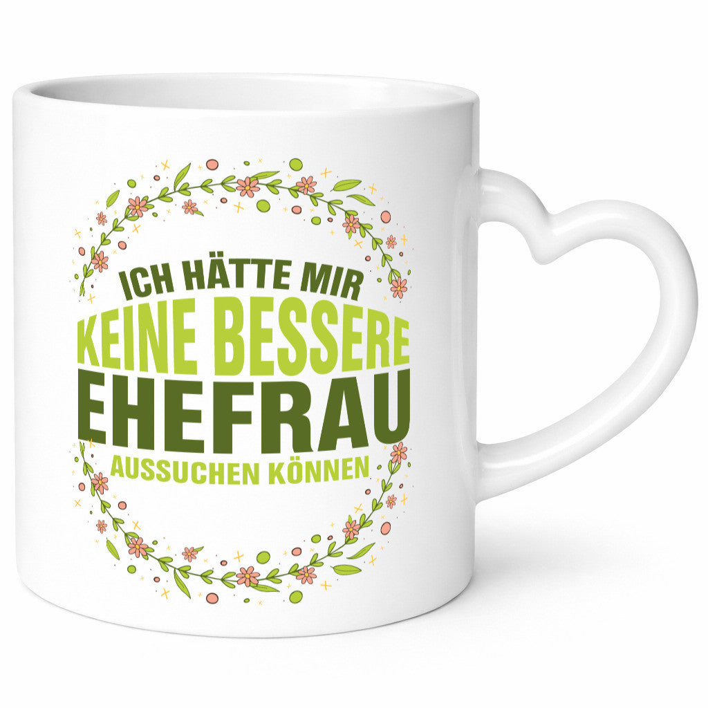 Keine bessere Ehefrau | Beziehung Tasse Hochzeitstag Humor Geschenkidee