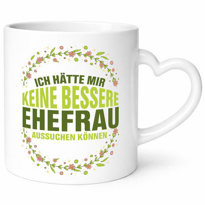 Keine bessere Ehefrau | Beziehung Tasse Hochzeitstag Humor Geschenkidee