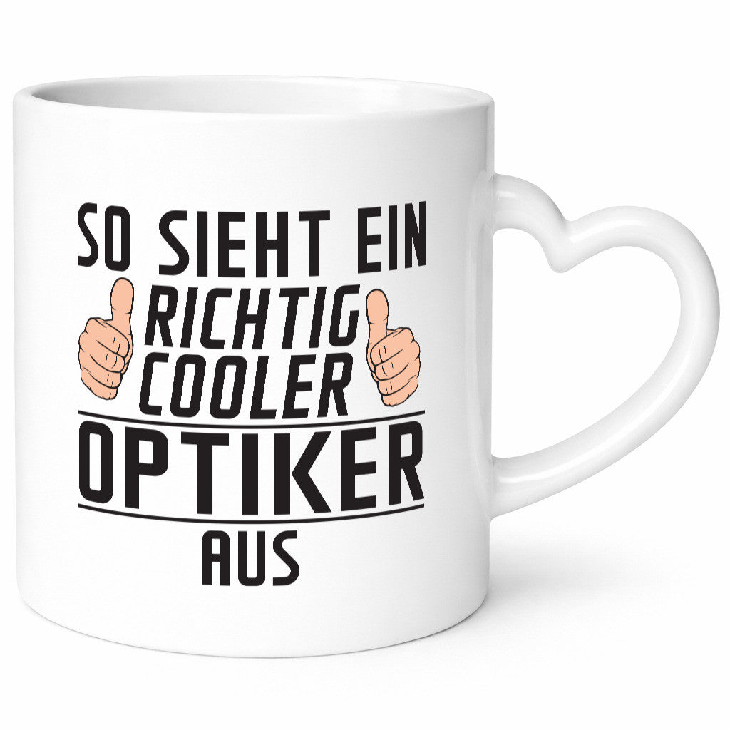 Richtig Cooler Optiker | Augenoptiker Humor Geschenkidee Tasse