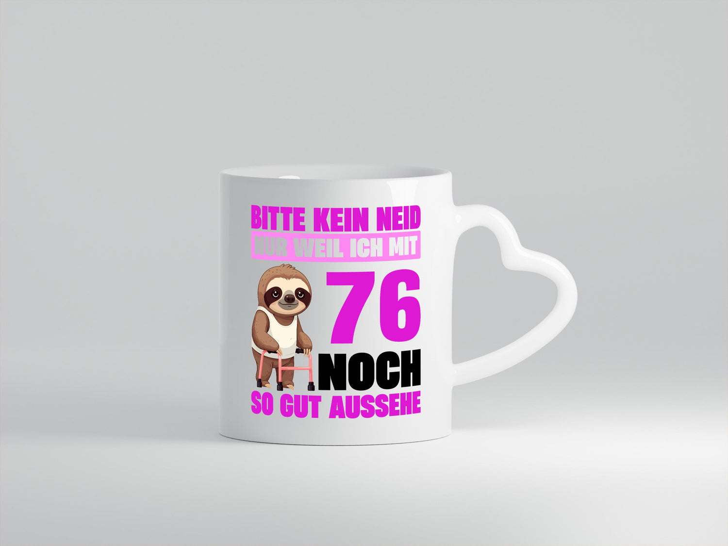 76. Geburtstag | Bitte kein neid Faultier 76 Jahre Humor Geschenkidee Tasse