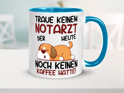 Traue keinem Notarzt | Arzt Geschenk Humor Geschenkidee lustiger Spruch Tasse