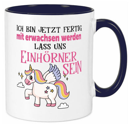 Bin erwachsen jetzt, lass uns ein einhorn sein Humor Geschenkidee Tasse