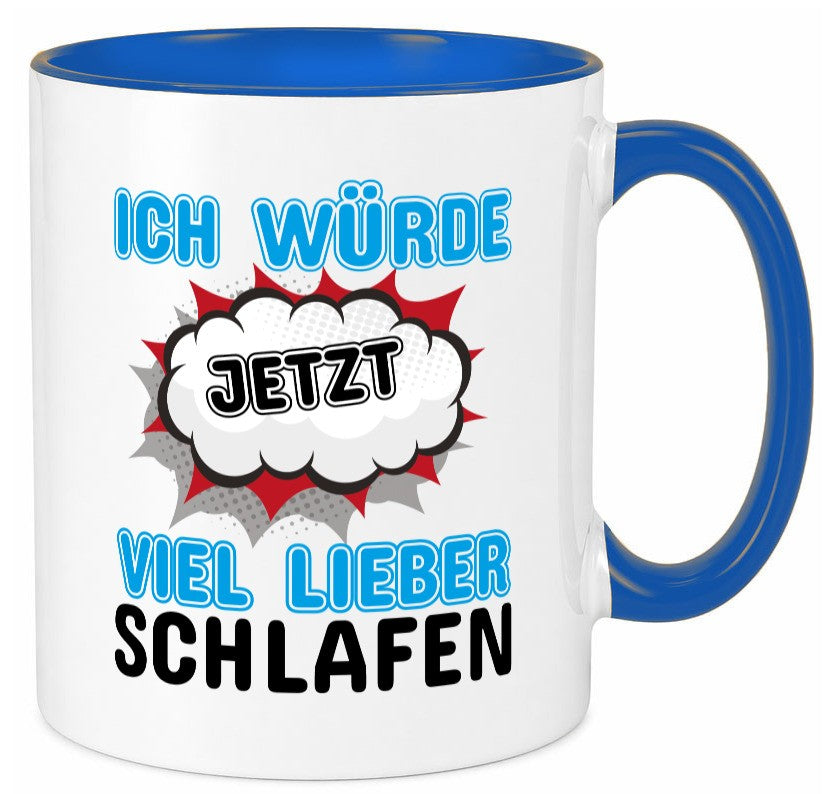 Ich würde jetzt lieber Schlafen Geschenk Humor Geschenkidee lustiger Spruch Tasse
