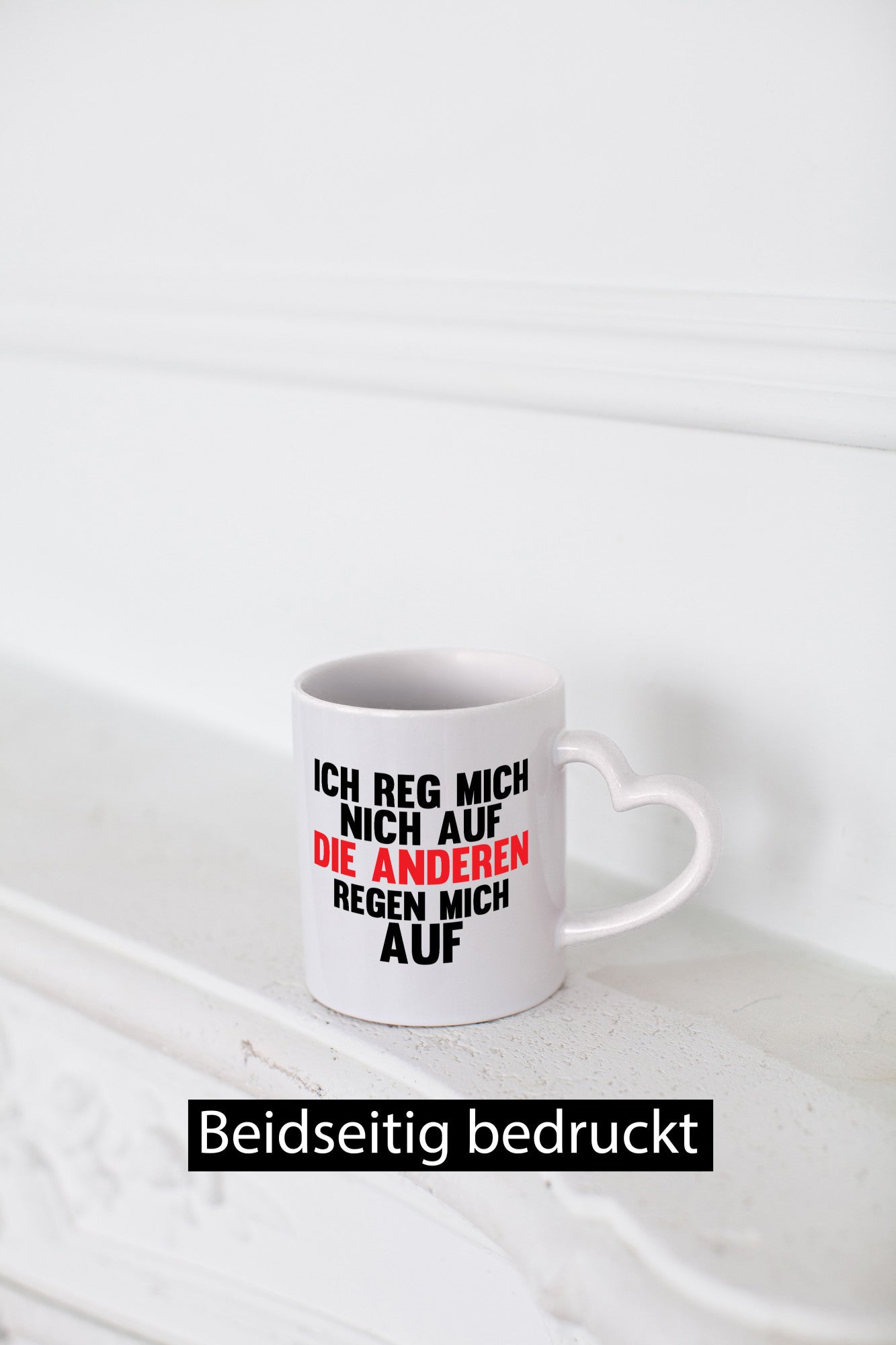 Rege mich nicht auf, andere regen auf | Humor Spaß Geschenkidee Tasse