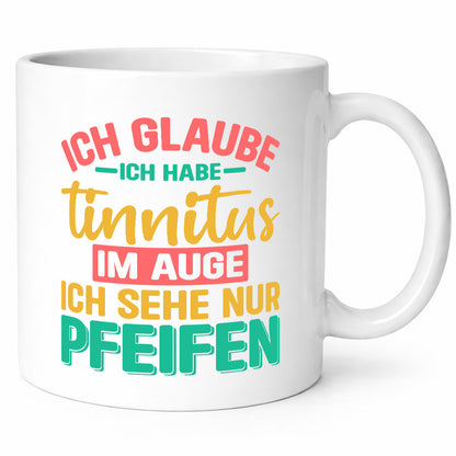 Ich glaube habe Tinitus | Coole Männer Witze v2 Humor Geschenkidee Tasse