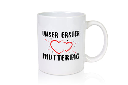 Unser erster Muttertag | Mama ich liebe dich Geschenkidee Familie Humor Tasse