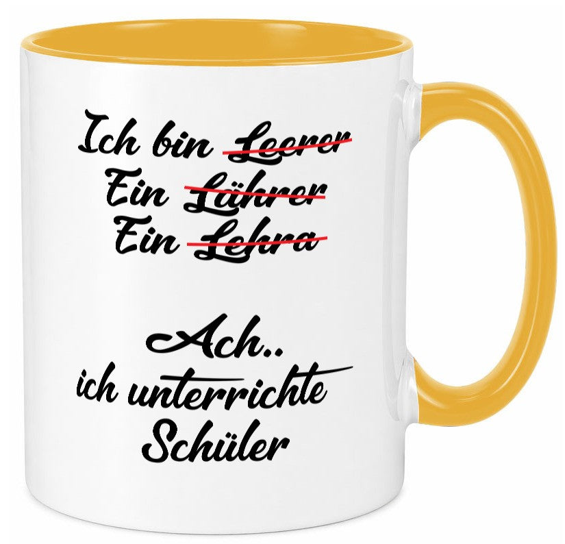 Ich bin Lehrerin | unterrichte Schüler Schule lustig Humor Geschenkidee Tasse