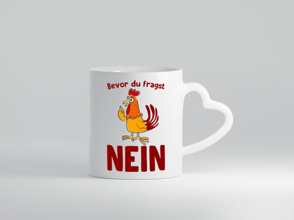 Bevor du fragst, NEIN | Huhn Bauer lustiger Spruch Geschenk Humor Geschenkidee