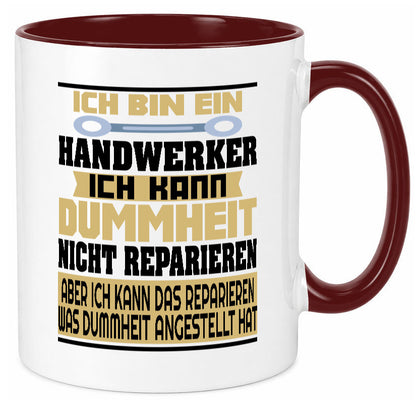 Ich bin Handwerker | Dummheit Schlechte Arbeit lustiger Spruch Geschenk