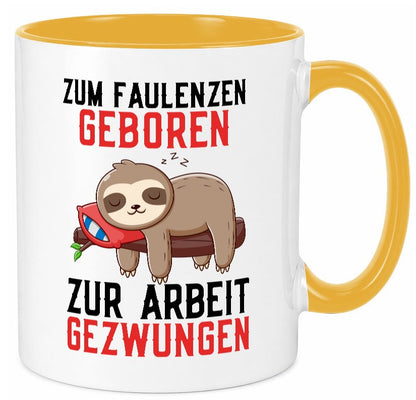 Zum Faulenzen geboren | Faulpelz Faultier Arbeit Büro Geschenk Kollegen Tasse