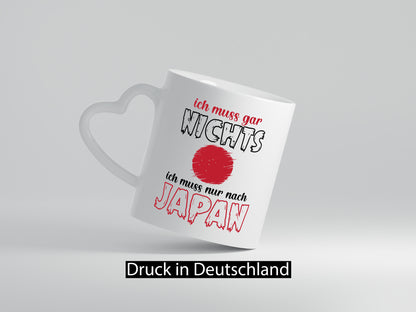 Ich muss gar nix nach Japan | Urlaub Asiatisch Geschenk Humor Geschenkidee