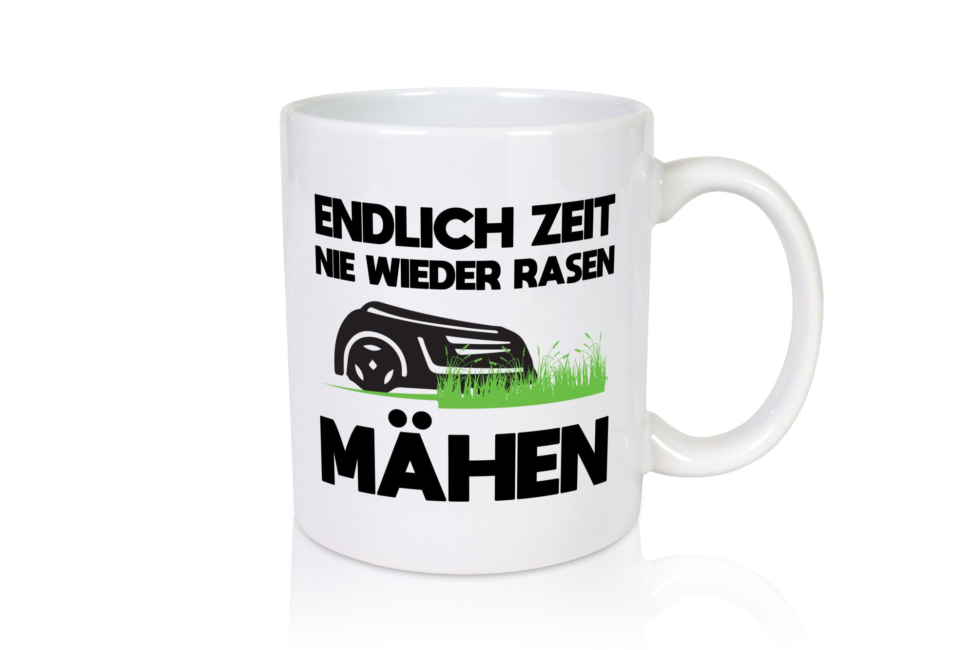 Endlich Zeit nie wieder rasen Mähen | Rasenmäher Garten Geschenkidee Humor Tasse