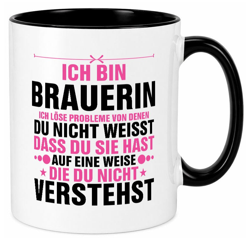 Löse Probleme: Brauerin | Bier Brauerei Geschenkidee Humor Tasse