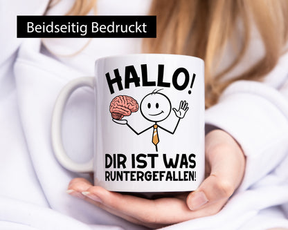 Hallo dir ist was runtergefallen | gehorn Sarkastisch lustiger Spruch Geschenk