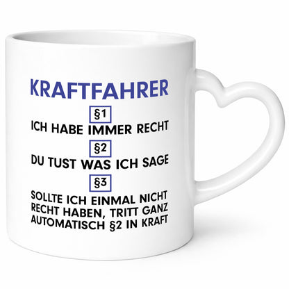 Ich habe immer Recht Kraftfahrer | Lastwagen LKW Fahrer Humor Geschenkidee Tasse