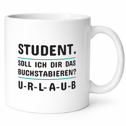 Student Spruch | Studium Tasse Uni Humor studieren Geschenk Geschenkidee