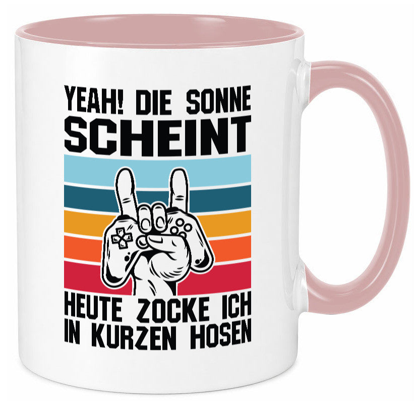Die Sonne scheint | In Kurze Hosen Zocken Gamer Geschenkidee Humor Tasse