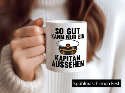 So gut kann nur ein Kapitän aussehen | lustig Humor Geschenkidee Geschenk Tasse