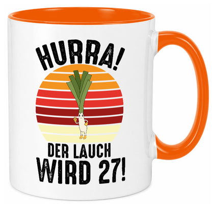 Hurra der lauch wird 27 | 27. Geburtstag Ehrentag Humor Geschenkidee Tasse