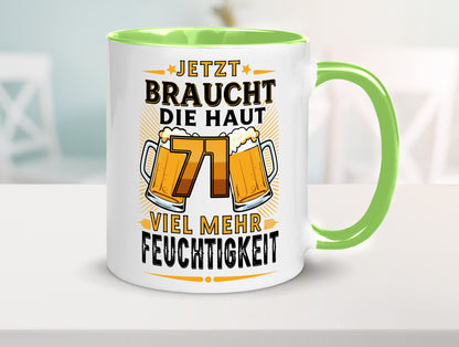 71 braucht die haut mehr Feuchtigkeit | 71. Geburtstag Geschenkidee Humor Tasse