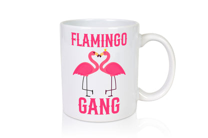 Flamingo Gang | Liebhaber lustiger Spruch Geschenk Humor Geschenkidee Tasse
