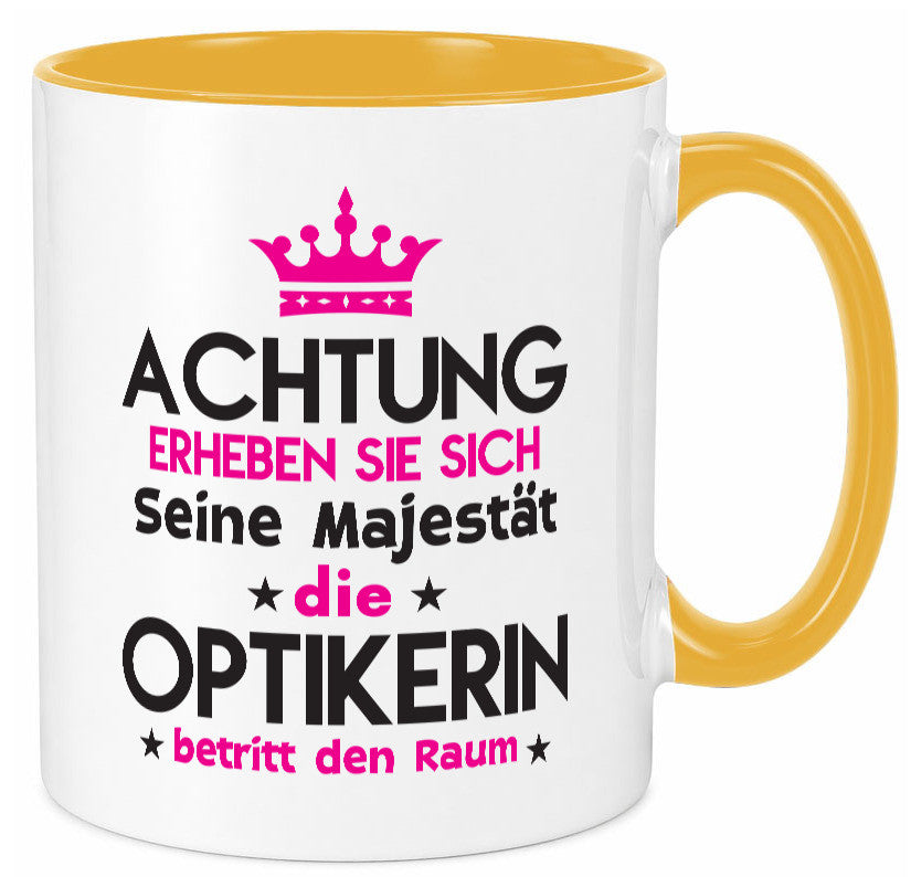 Seine Majestät Optikerin | Augenoptik lustiger Spruch Geschenk Humor Tasse