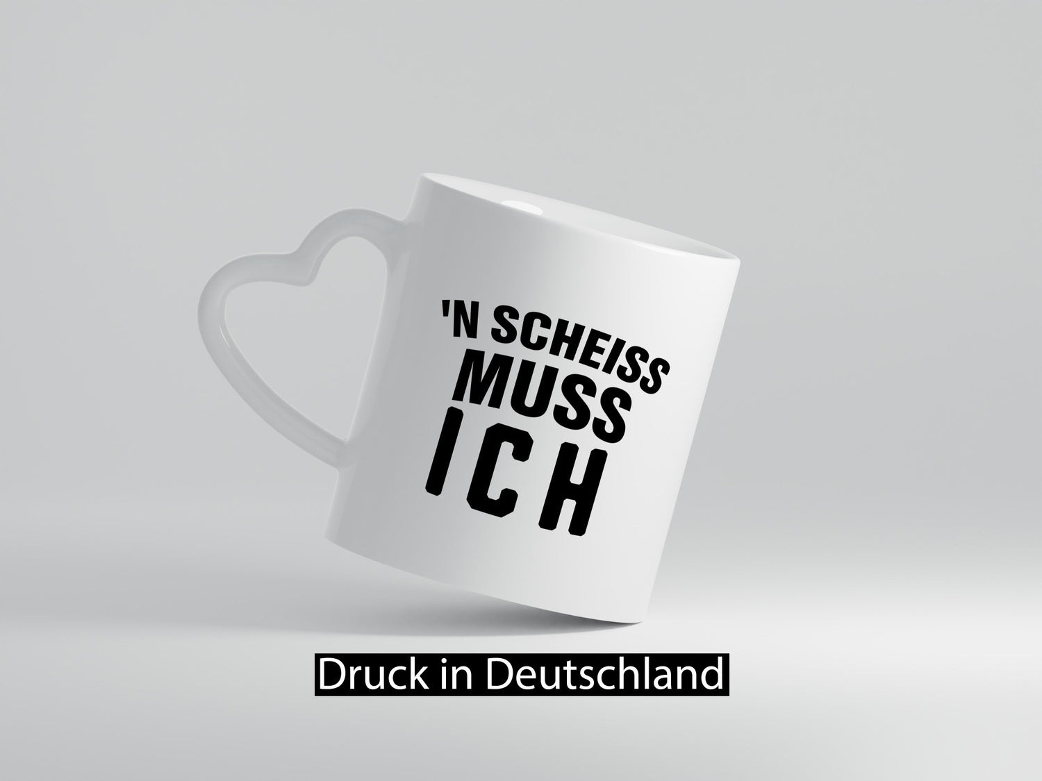n Scheiss muss ich lustig Humor Geschenkidee Geschenk Tasse