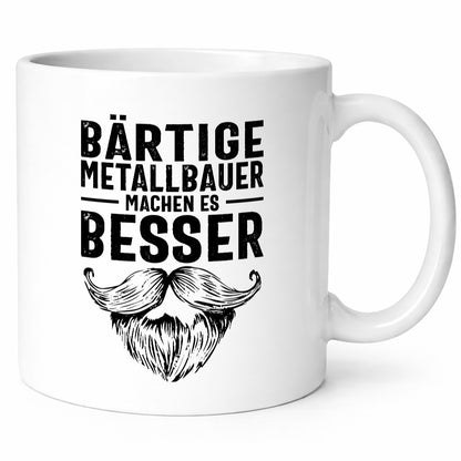 Metallbauer machen es besser | Bart Humor Geschenkidee Tasse