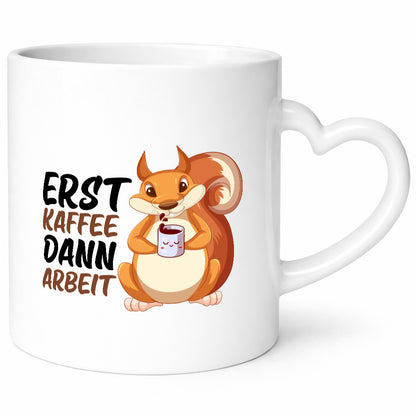 Erst Kaffee dann Arbeit | Büro Eichhörnchen Kaffeefreund Humor Kollegen