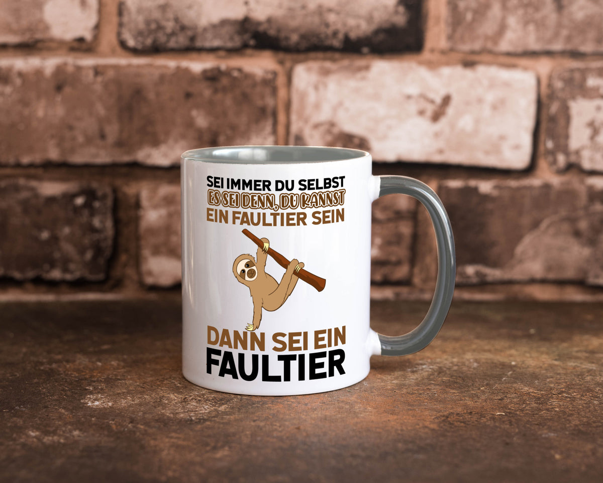Sei du selbst Humor Geschenkidee Tasse