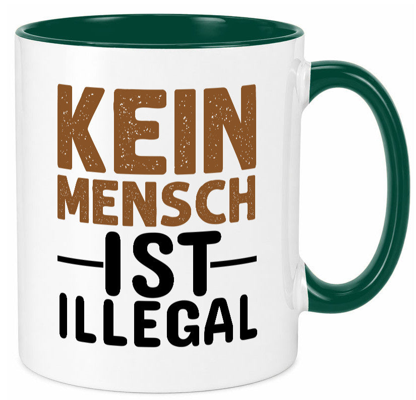 Kein Mensch ist illegal | Spruch Gleichberechtigung Humor Geschenkidee Tasse