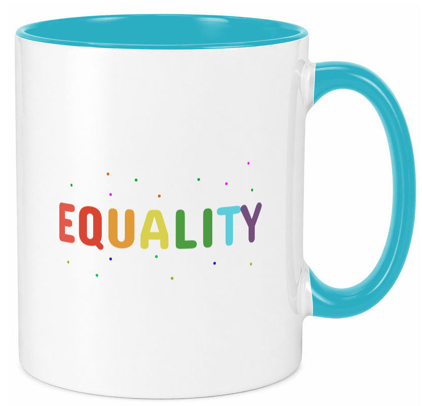 Equality Tasse | bunter Spruch LGBTQ+ farbenfroh lustiger Geschenk Humor