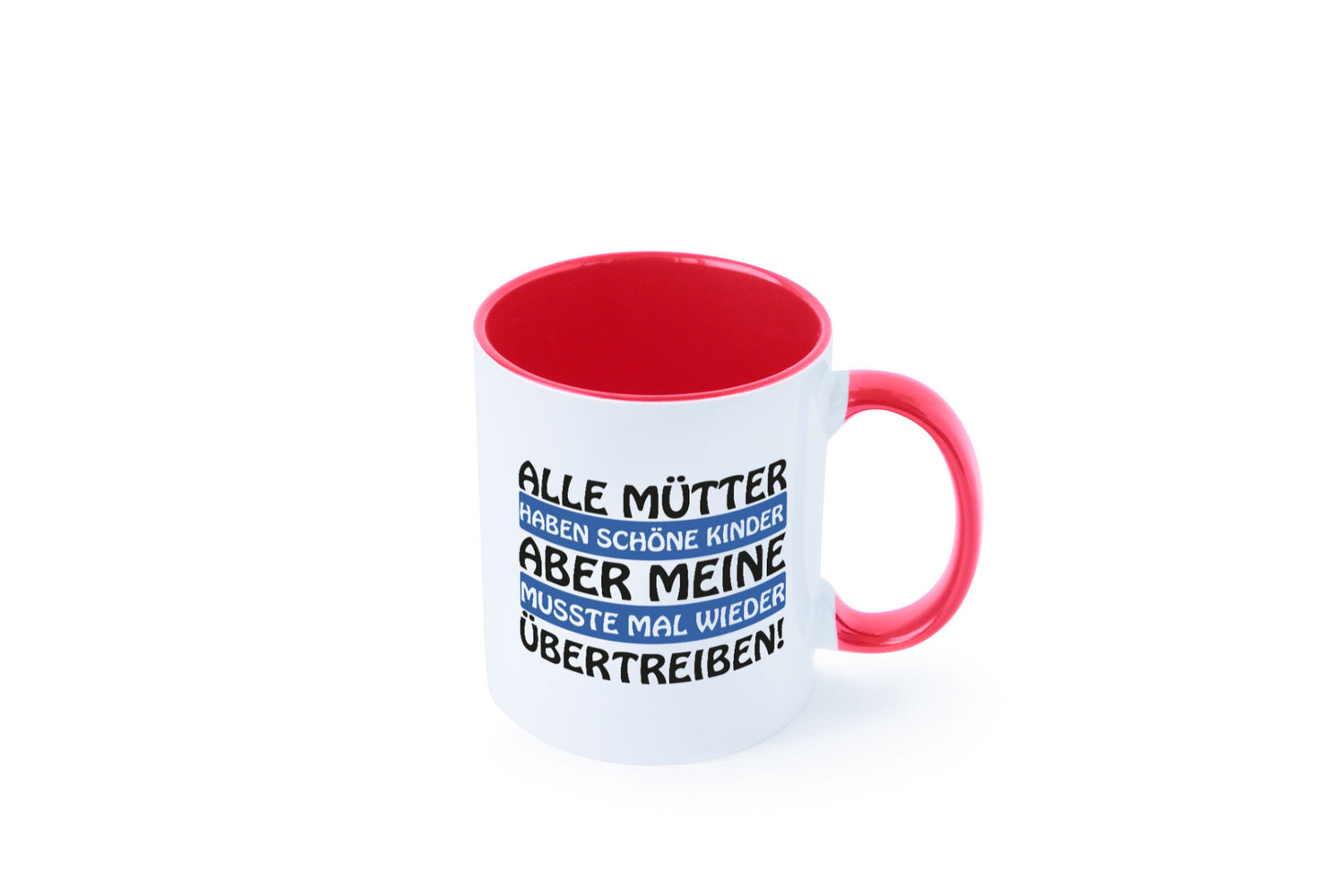 Alle Mütter haben schöne Kinder | Selbstbewusst Spruch Geschenk Humor