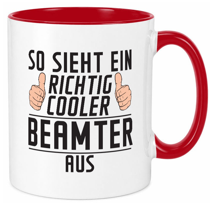 Richtig Cooler Beamter | Verbeamtung öffentlicher Dienst Geschenkidee Humor Tasse