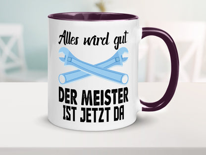 Alles wird gut der meister ist jetzt da | Klempner Humor Geschenkidee Tasse