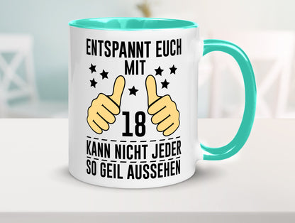 18. Geburtstag | 18 Jahre Geil aussehen Entspannt euch Geschenk Geschenkidee Tasse