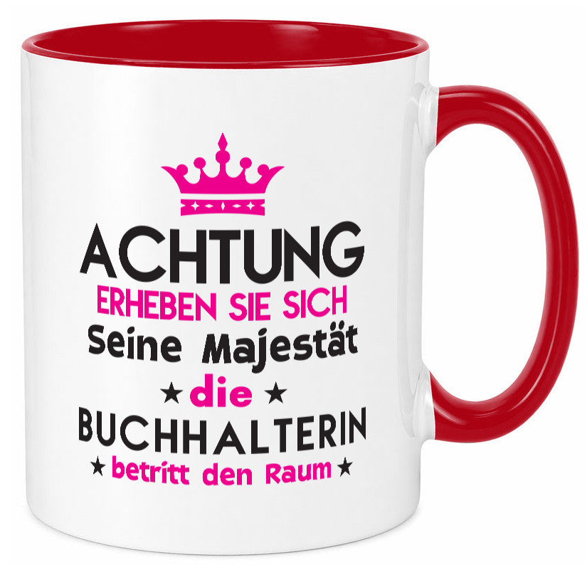 Seine Majestät Buchhalterin | Buchhaltung Humor Geschenkidee Tasse