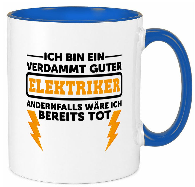 Verdammt guter Elektriker | Beruf Tasse Arbeitswelt lustig Arbeit Kollegen Büro