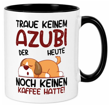 Traue keinem Azubi | Ausbildung Lehre Lehrling Geschenkidee Humor Tasse
