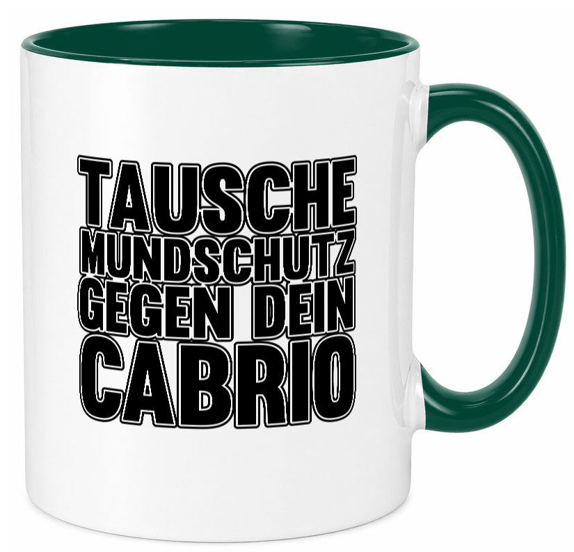 Tausche Mundschutz gegen Cabrio| | Cabrio Geschenkidee Humor Tasse