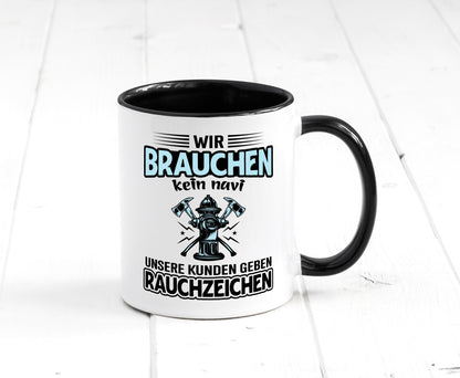 Wir brauchen kein Navi unsere Kunden geben Rauchzeichen lustiger Spruch