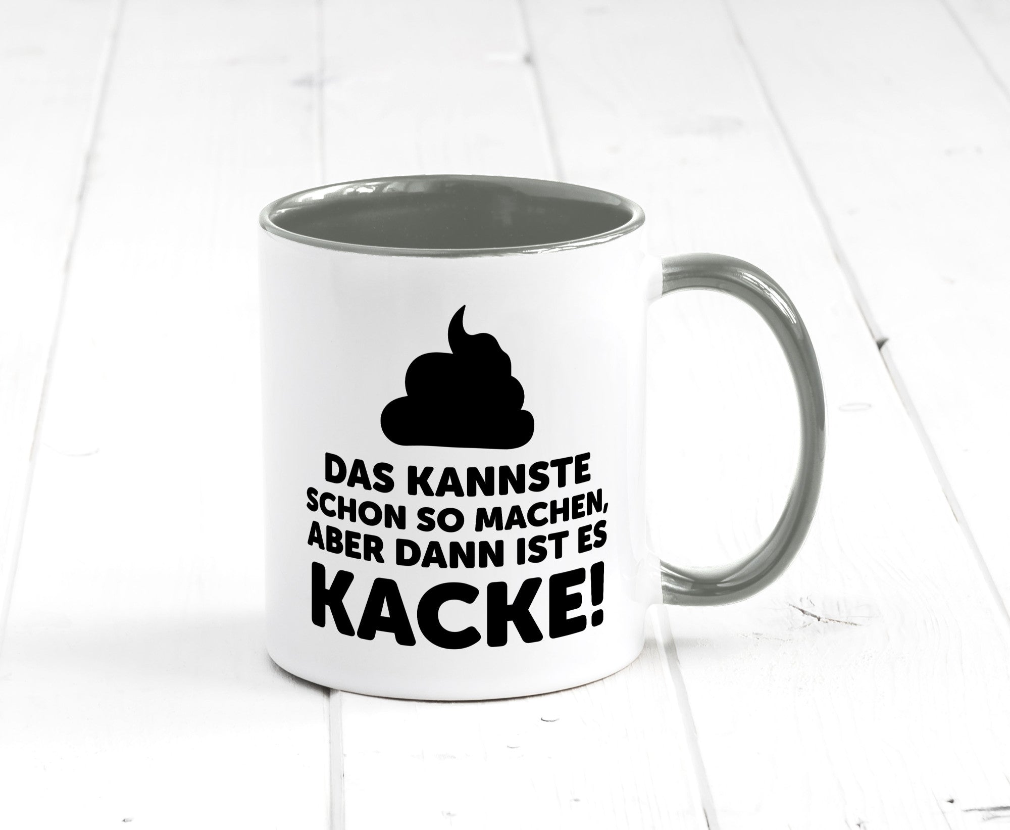 Kannste so machen aber is dann Kacke | Mist gebaut Geschenk Humor Geschenkidee