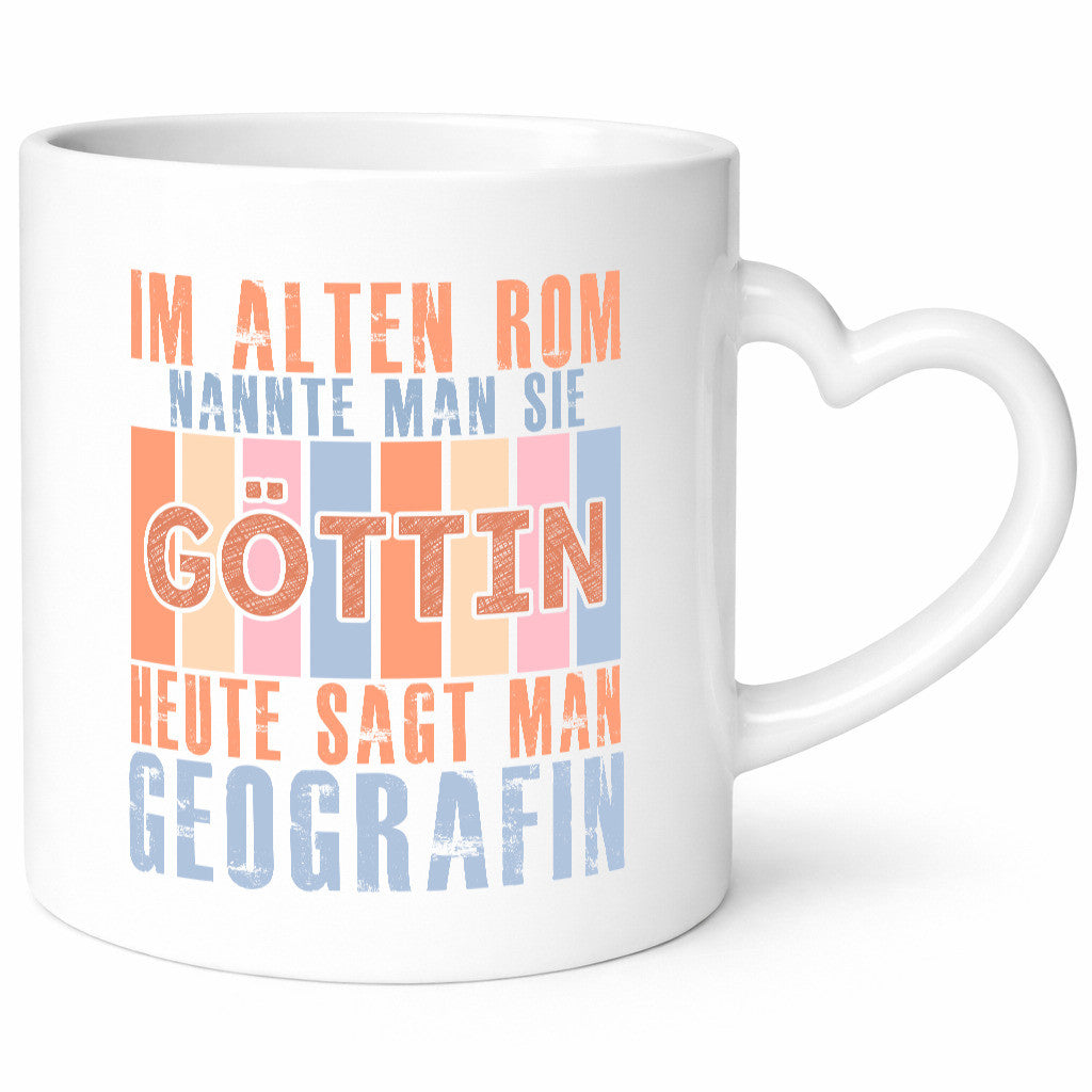 Heute sagt man: Geografin | Geografie lustig Humor Geschenkidee Geschenk Tasse